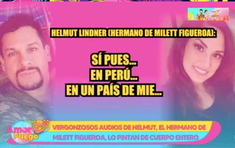 Amor y Fuego: hermano de Milett Figueroa se muestra furioso en nuevos audios con su expareja Adela Osorio