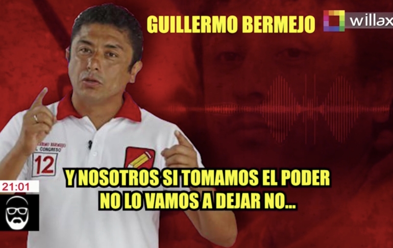 Guillermo Bermejo, virtual congresista de Perú Libre: "Si tomamos el poder no lo vamos a dejar"