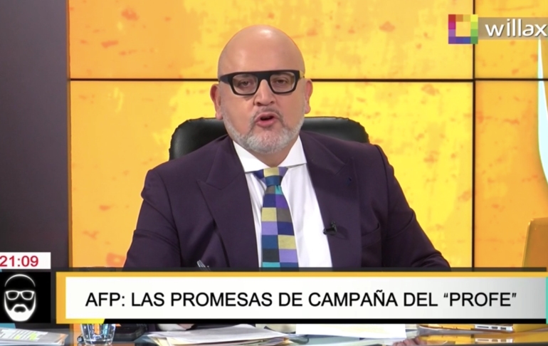 Beto Ortiz: "Pedro Castillo quiere robarse nuestros ahorros de AFP"