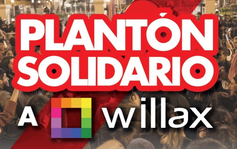 Convocan para hoy a las 8 p.m. un plantón solidario ante ataques contra Willax Televisión