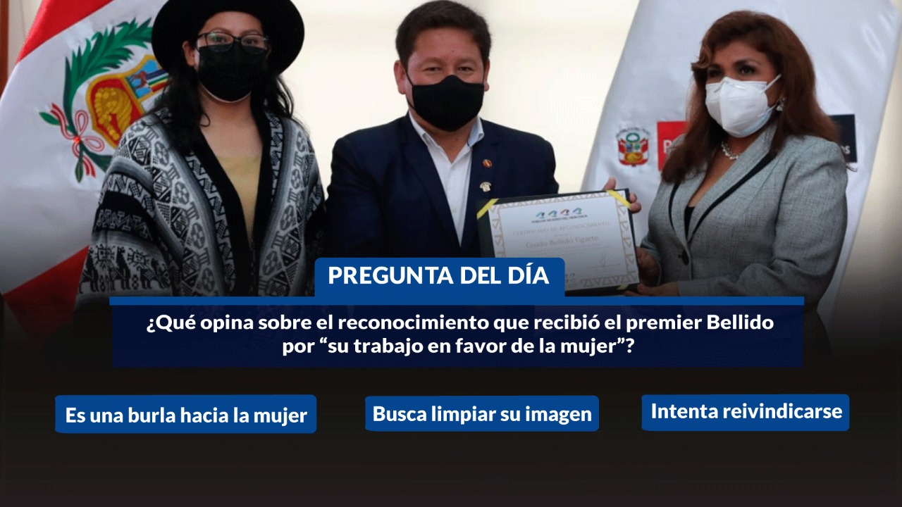 ¿Qué opina sobre el reconocimiento que recibió el premier Guido Bellido por “su trabajo en favor de la mujer”?