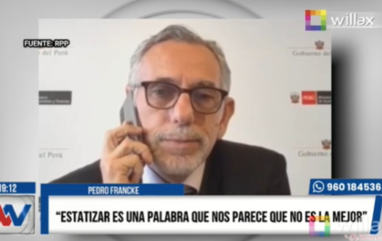 Pedro Francke: "La palabra estatizar tiene un sentido que nos parece que no es el mejor"