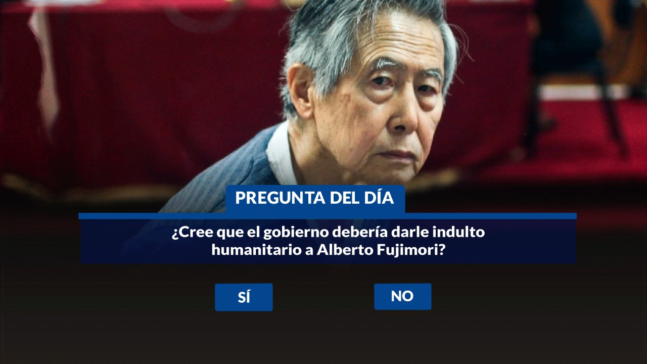 Portada: Encuesta Willax: ¿Cree que el Gobierno debería darle indulto humanitario a Alberto Fujimori?