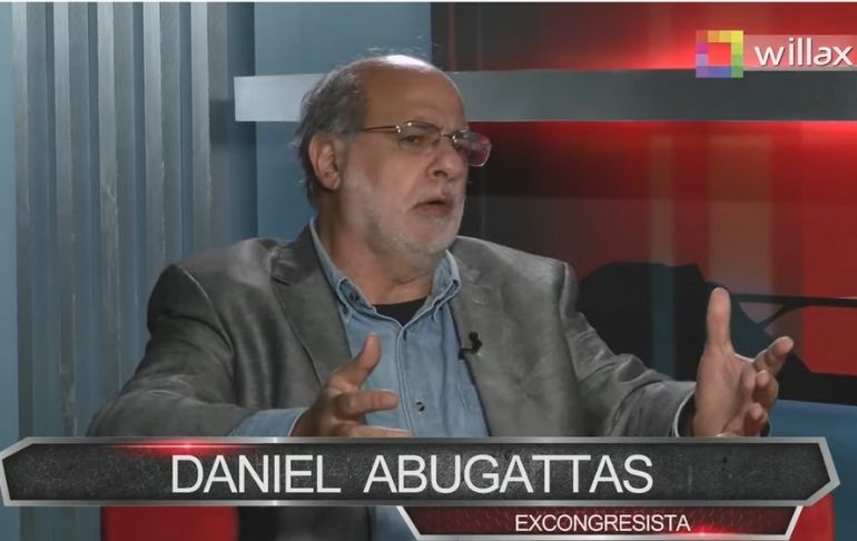 Daniel Abugattás: "Este sistema político precario ha permitido que una persona sin experiencia llegue a la Presidencia"