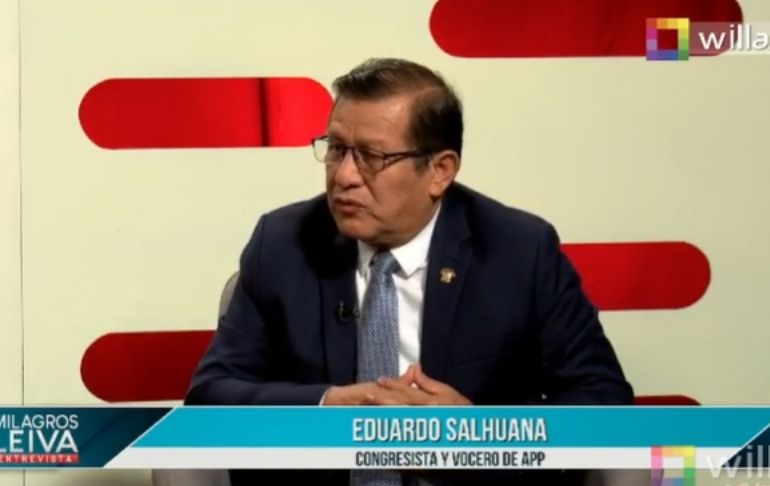 Eduardo Salhuana: "Si hay fundamentos para una vacancia, lo haremos"