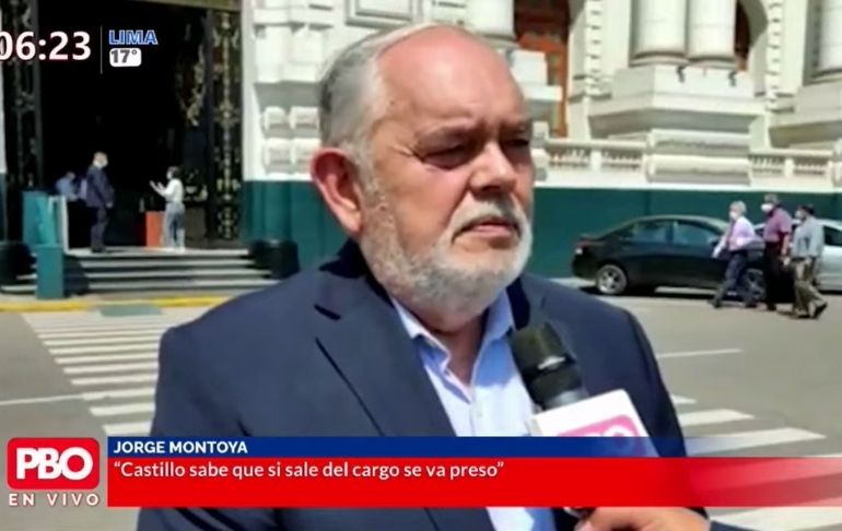 Jorge Montoya sobre Pedro Castillo: "Sabe que si sale del cargo se va a ir preso"
