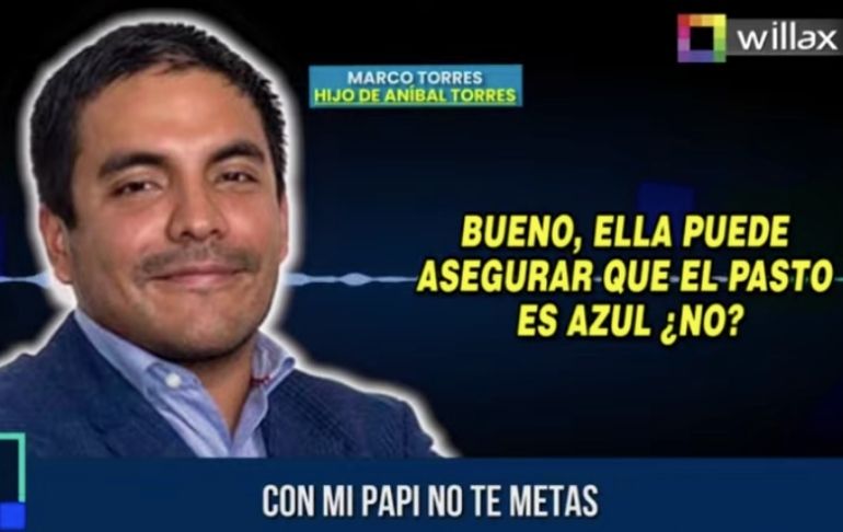 Hijo de Aníbal Torres: "Karelim López puede asegurar que el pasto es azul y el periodismo le va a creer"