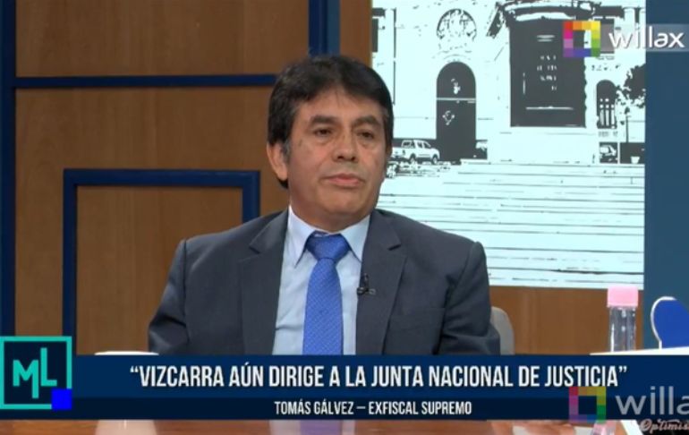 Tomás Gálvez: "Martín Vizcarra dirige la Junta Nacional de Justicia" (VIDEO)