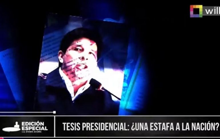 Portada: INFORME | Tesis presidencial: ¿Una estafa a la Nación? [VIDEO]