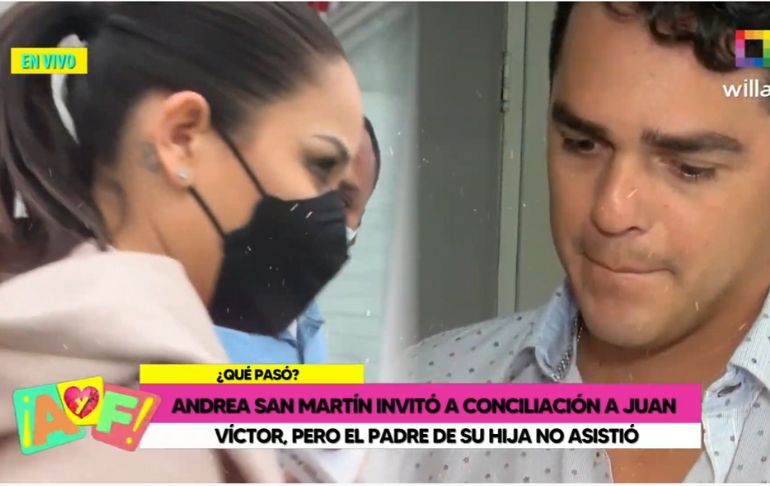 Andrea San Martín invitó a conciliación a Juan Víctor, pero él no asistió