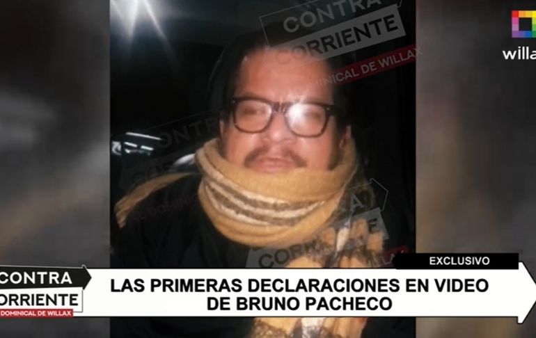 Testimonio inédito de Bruno Pacheco antes de entregarse: "Confío en las fiscales Benavides y Barreto" [VIDEO]