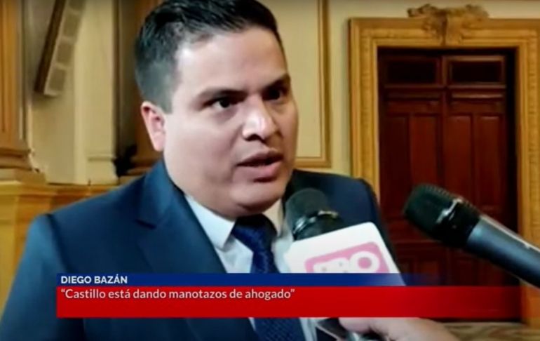 Diego Bazán: "Ya estamos llegando al fin del señor Castillo en la Presidencia"