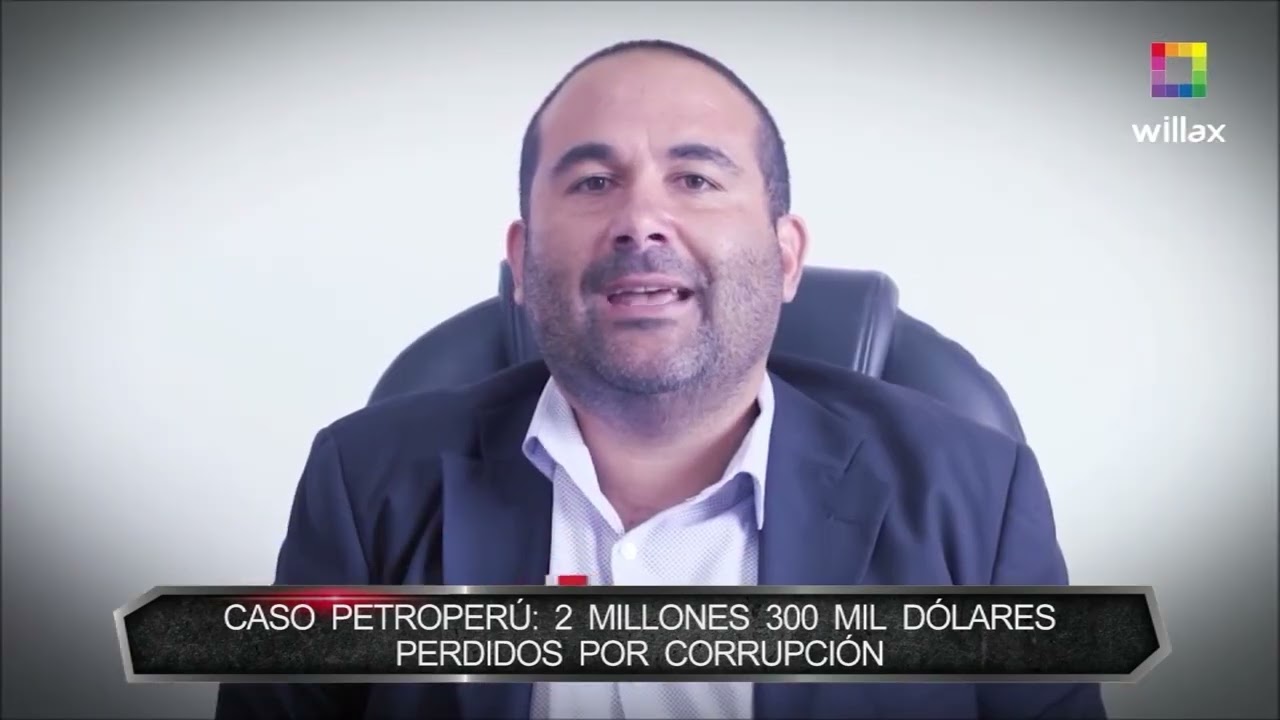 NOTA | Caso Petroperú: 2 millones 300 mil dólares perdidos por corrupción [VIDEO]