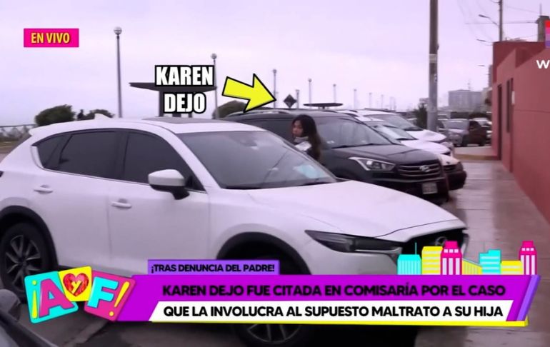 Karen Dejo es citada en comisaría por supuesto maltrato a su hija [VIDEO]