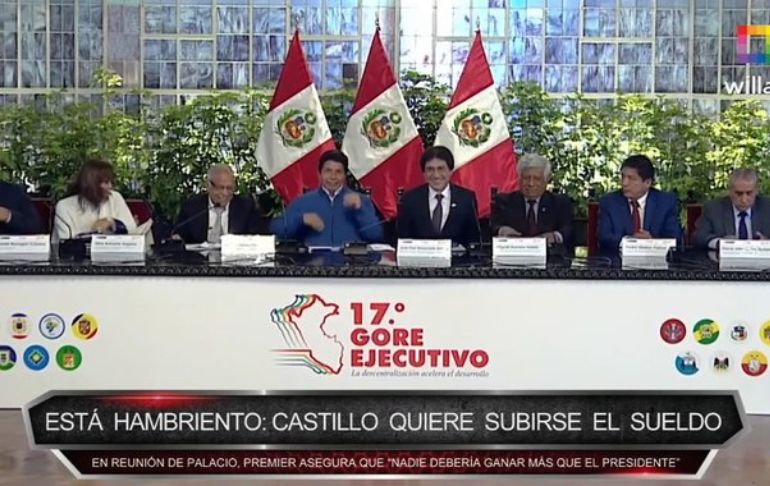 NOTA | Está hambriento: Pedro Castillo quiere subirse el sueldo [VIDEO]