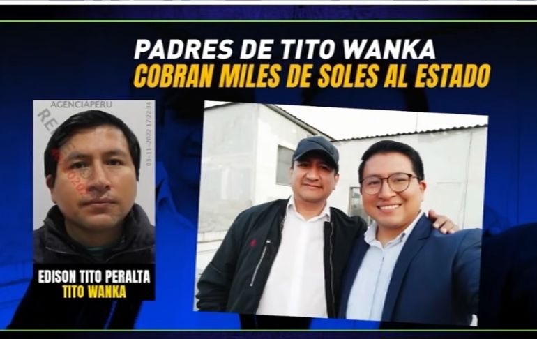 'Tito Wanka': padres de asesor de Bermejo y defensor en redes de Castillo contratan con el Estado [VIDEO]