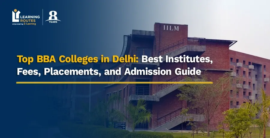 Top BBA Colleges in Delhi: Fees, Placeme...