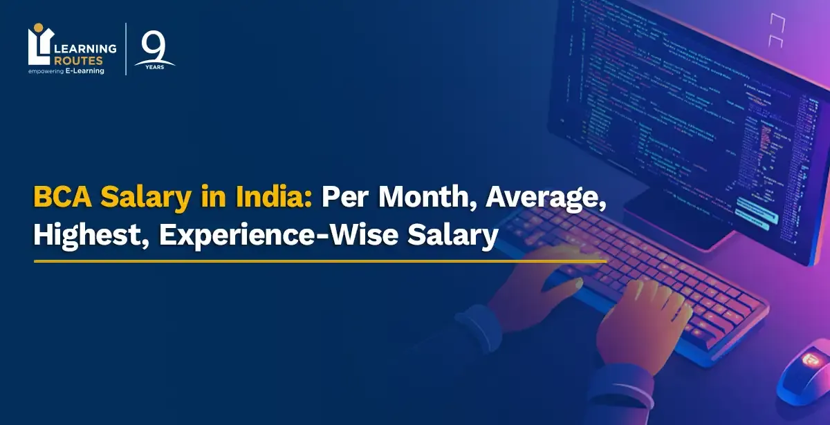 BCA Salary in India 2025 – Monthly, Highest & Career Growth