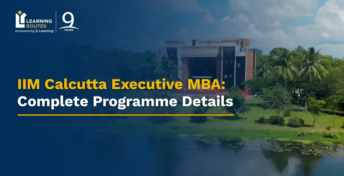 IIM Calcutta Executive MBA: Complete Pro...
