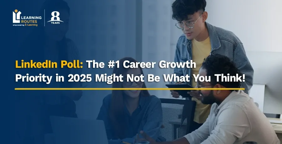 LinkedIn Poll: The #1 Career Growth Priority in 2025 Might Not Be What ...