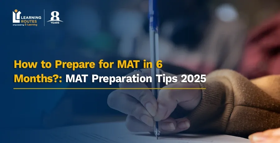 Prepare for MAT in 6 Months: MAT Preparation Tips