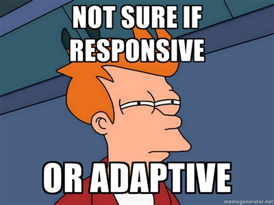 responsive-or-adaptive