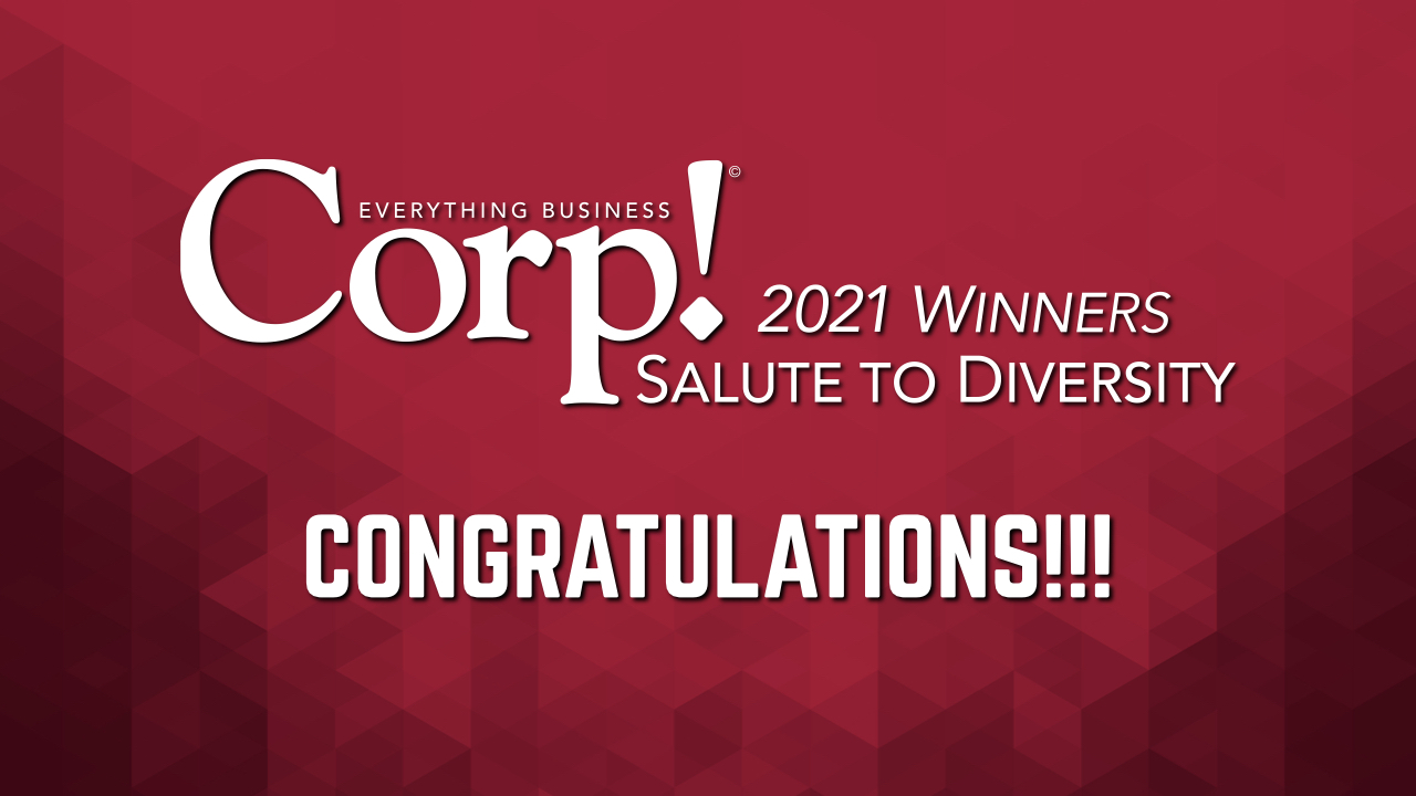Corp! Honors Dozens of Winners in 14th Salute to Diversity Awards - Corp!  Magazine