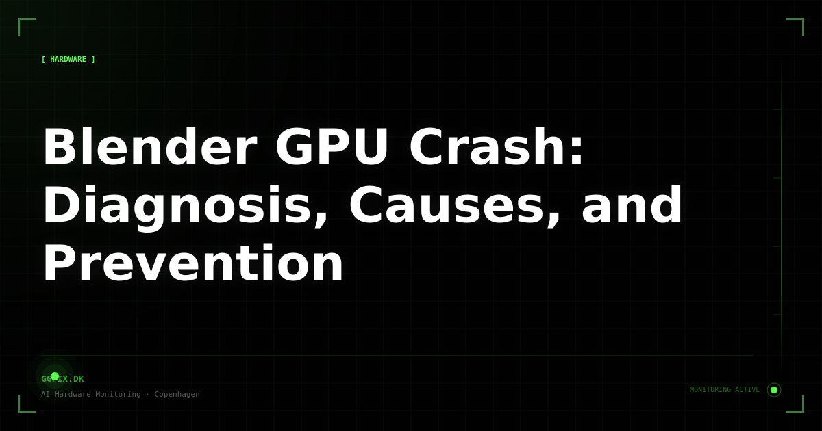 Blender GPU Crash: Diagnosis, Causes, and Prevention