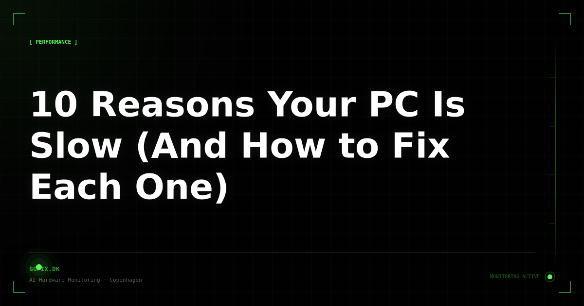 10 Reasons Your PC Is Slow (And How to Fix Each One)
