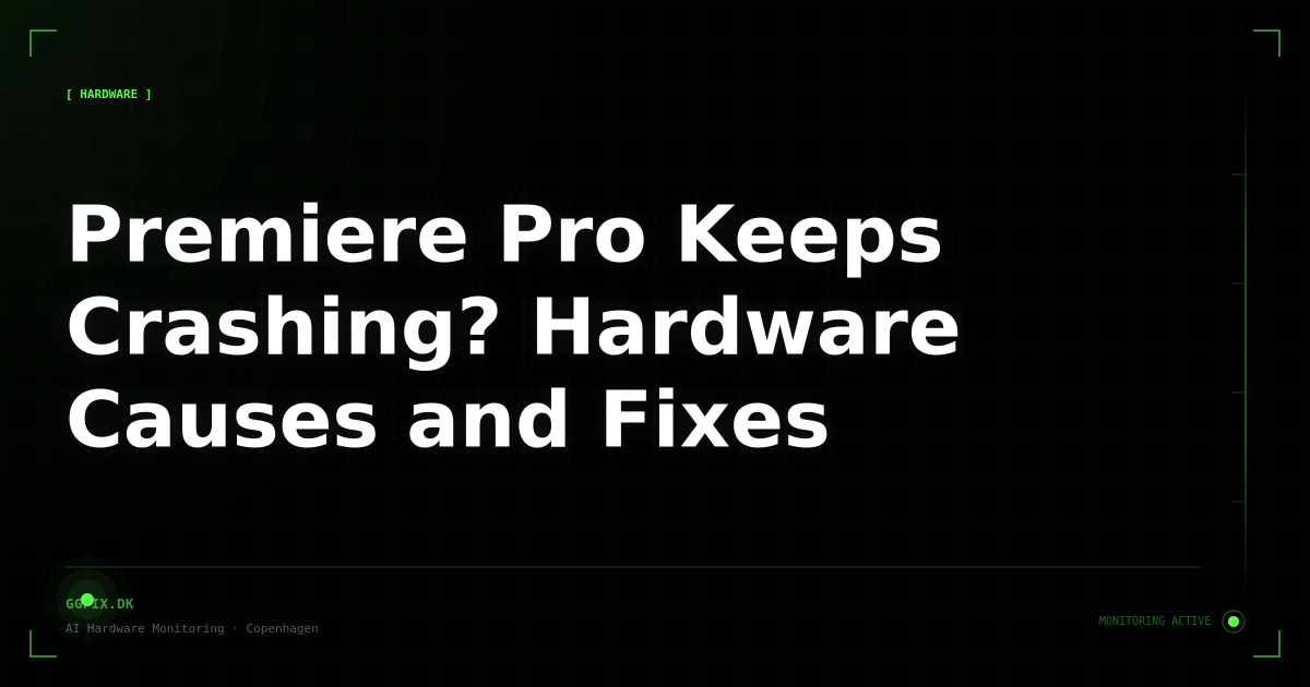 Premiere Pro Keeps Crashing? Hardware Causes and Fixes (2026)
