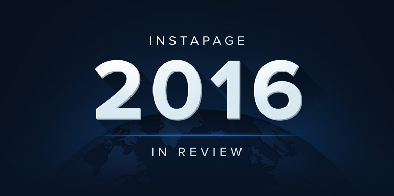 This picture shows a summary of Instapage's 2016 announcements related to product, marketing, and customer support.