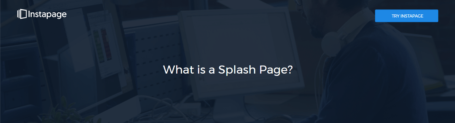 What is a Splash Page? - Instapage Guide