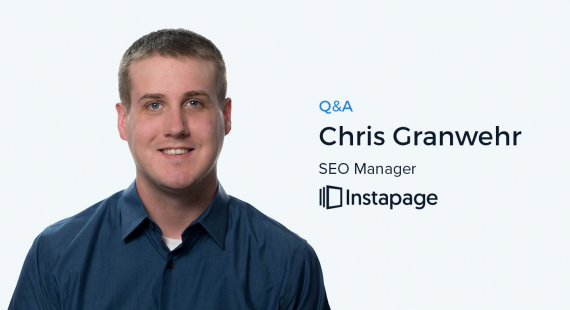 Rank Higher: Q&A with Instapage SEO Manager Chris Granwehr