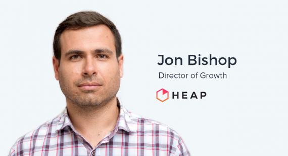 Jon Bishop, Director of Growth at Heap Analytics on Small Marketing Teams