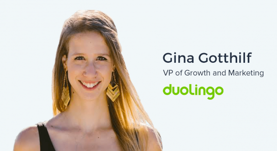 Gina Gotthilf, VP of Growth and Marketing at Duolingo on the effect of…