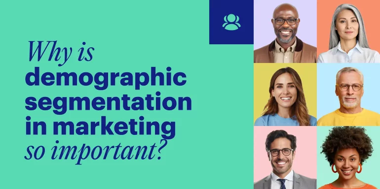 What is Demographic Segmentation & How to Use It?