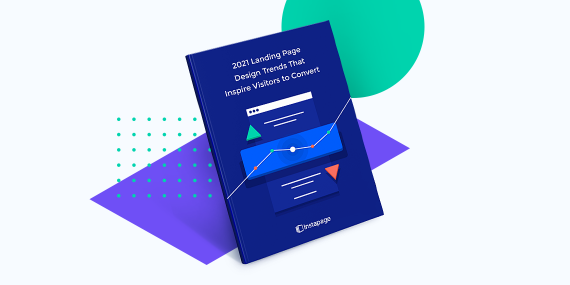 2021 Landing Page Design Trends That Inspire Visitors to Convert