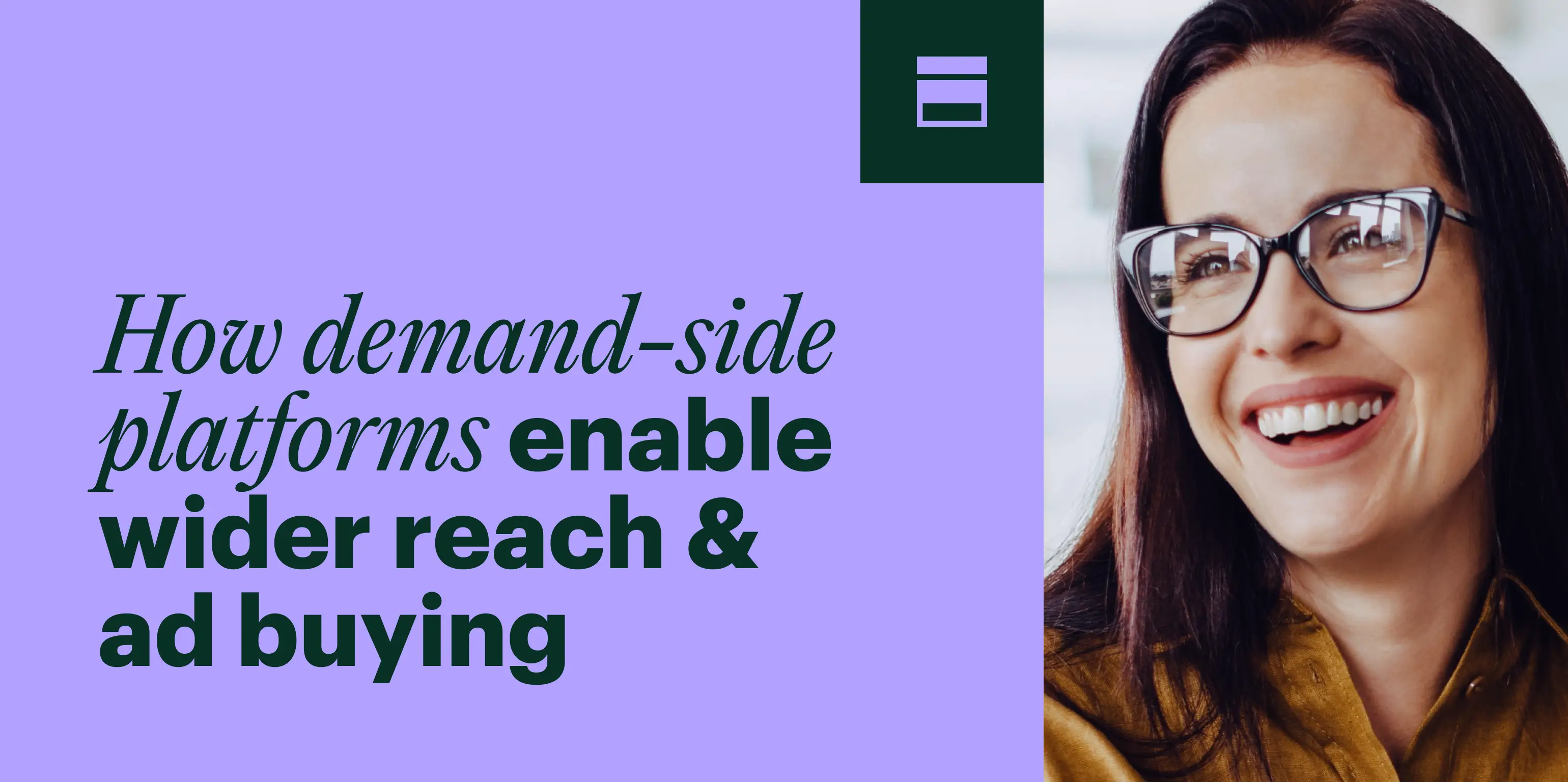 How Demand-Side Platforms Enable Wider Reach & Ad Buying