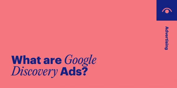 Google Discovery Ads: The Digital Advertiser’s Guide to Generating…
