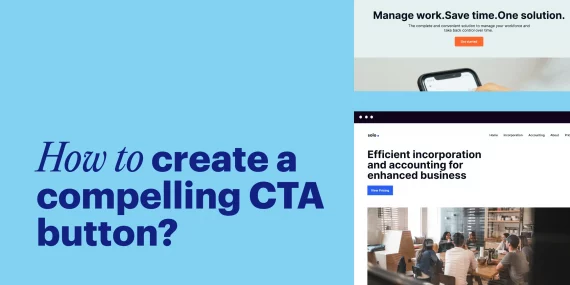 6 Simple Tips for Creating Insanely Good CTA Buttons