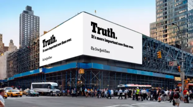 This image shows the New York Times' "The Truth is Hard" campaign launched in 2017, emphasizing their commitment to integrity and the challenges of delivering the truth through integrated marketing across billboards, video ads, social media, and print ads.