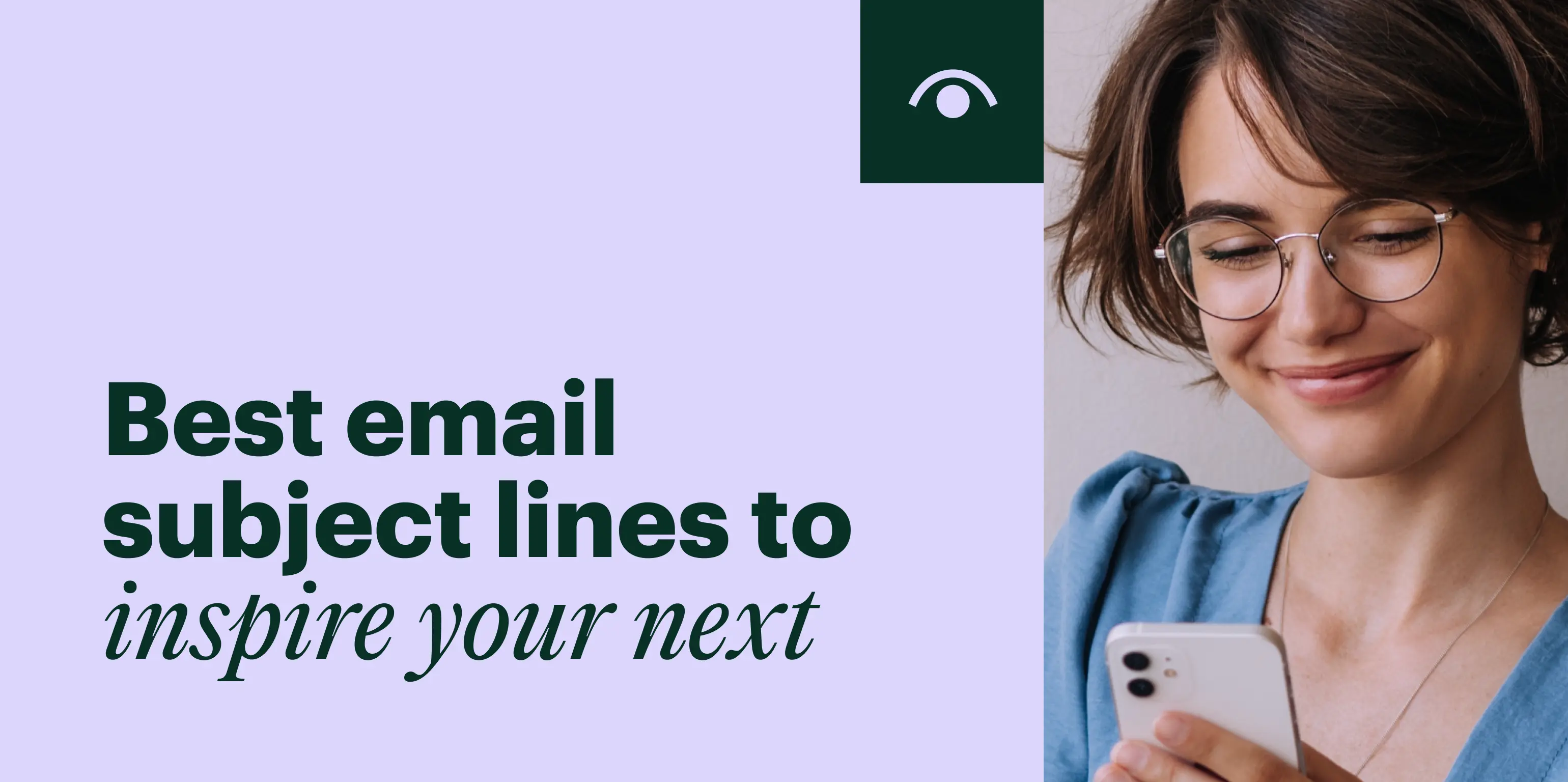17 Best Email Subject Lines to Inspire Your Next