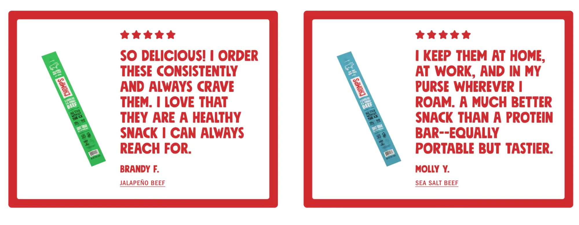 This image shows the customer testimonials alongside the flavor of the beef jerky each user is raving about on the Chomps landing page.
