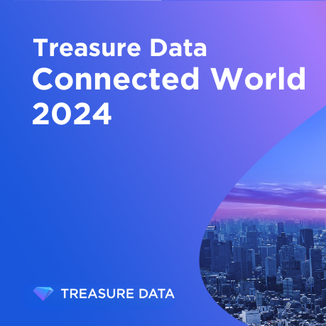 【11/21】Treasure Data Connected World 2024 *GOLD Sponsorとして出展