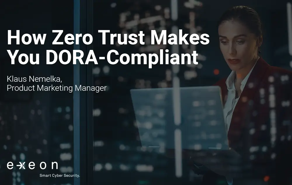 How Zero Trust Makes You DORA-Compliant