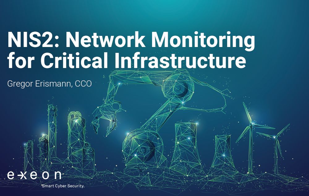 Die Auswirkungen von NIS2 auf die Netzwerküberwachung von kritischen Infrastrukturen: Ein umfassender Leitfaden