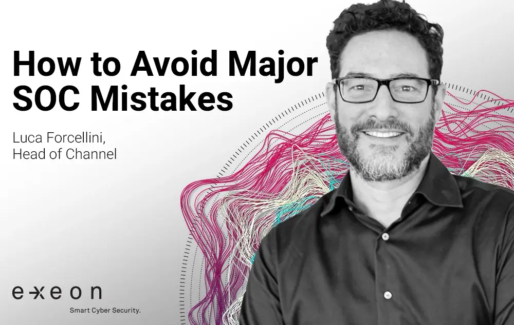 Major SOC Mistakes and What You Can Do to Avoid Them