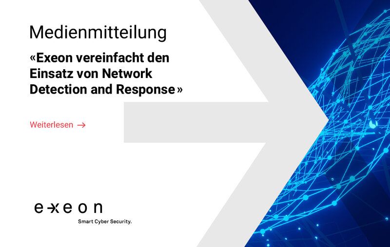 Exeon vereinfacht den Einsatz von Network Detection and Response