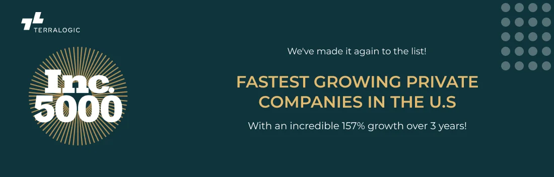 Joining the Ranks of Inc. 5000 Honorees: Terralogic Among the Top 0.07% of Rapidly Growing American Companies