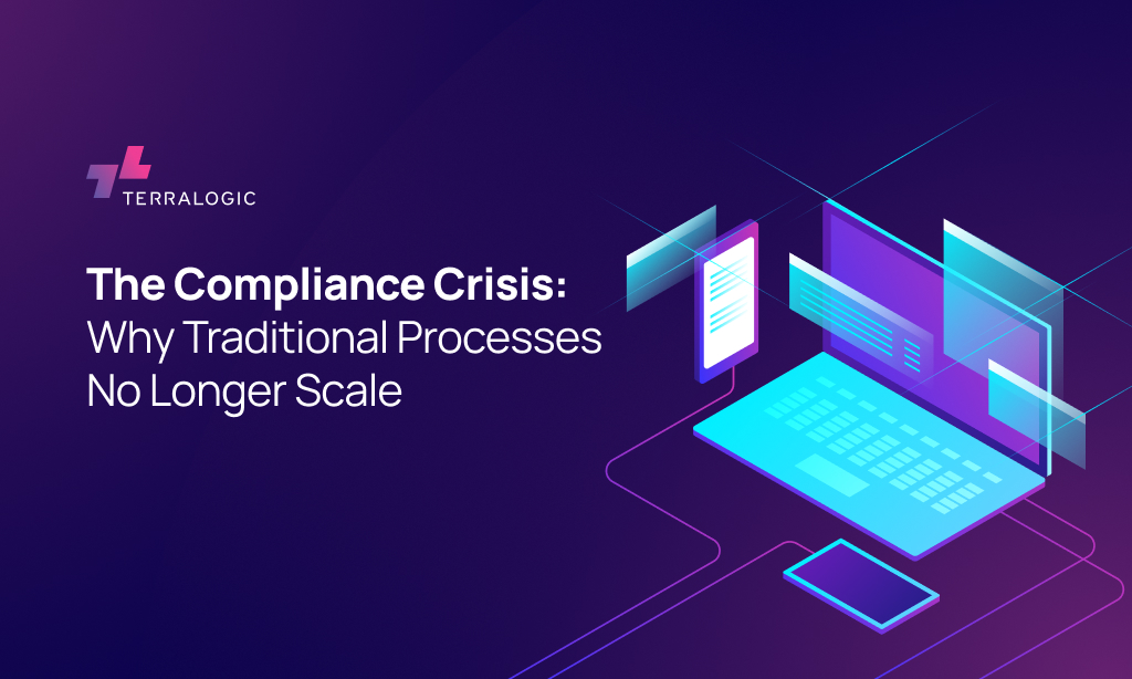 The Compliance Burden: Why Legacy Approaches No Longer Scale